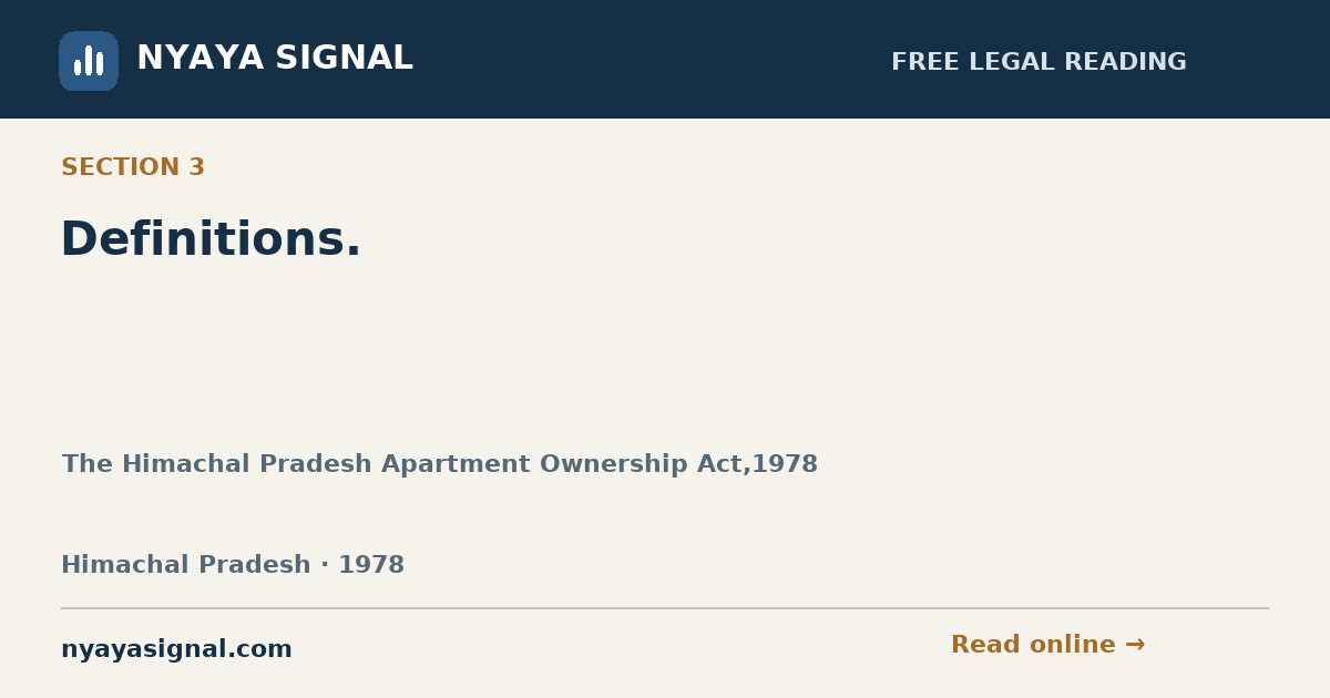 Section 3 — Definitions. | The Himachal Pradesh Apartment Ownership Act,1978 | NYAYA SIGNAL