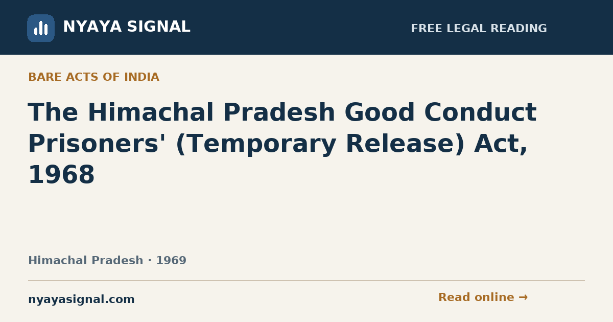 The Himachal Pradesh Good Conduct Prisoners' (Temporary Release) Act, 1968 | NYAYA SIGNAL