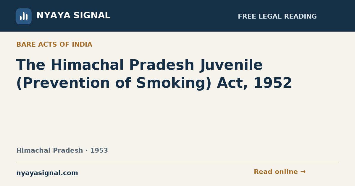 The Himachal Pradesh Juvenile (Prevention of Smoking) Act, 1952 — Language not labelled by source | NYAYA SIGNAL
