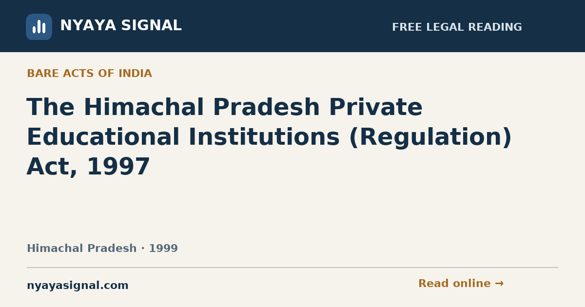 The Himachal Pradesh Private Educational Institutions (Regulation) Act, 1997 | NYAYA SIGNAL