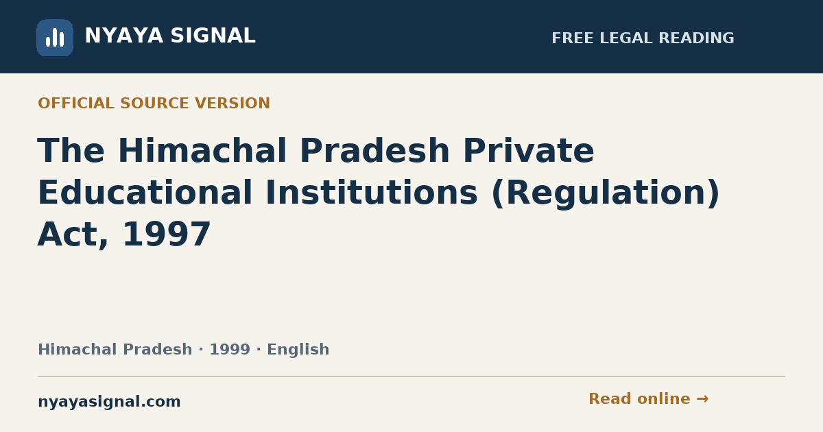 The Himachal Pradesh Private Educational Institutions (Regulation) Act, 1997 — English | NYAYA SIGNAL