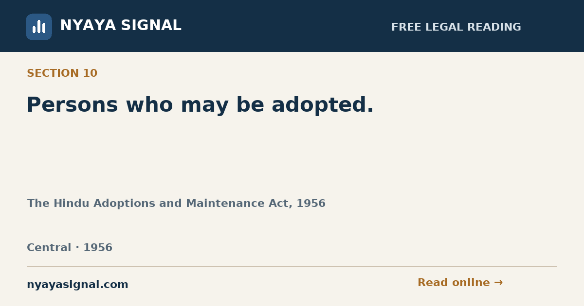 Section 10 — Persons who may be adopted. | The Hindu Adoptions and Maintenance Act, 1956 | NYAYA SIGNAL