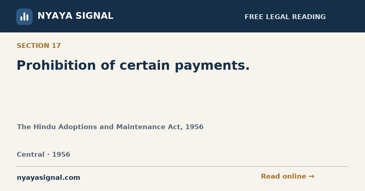 Section 17 — Prohibition of certain payments. | The Hindu Adoptions and Maintenance Act, 1956 | NYAYA SIGNAL