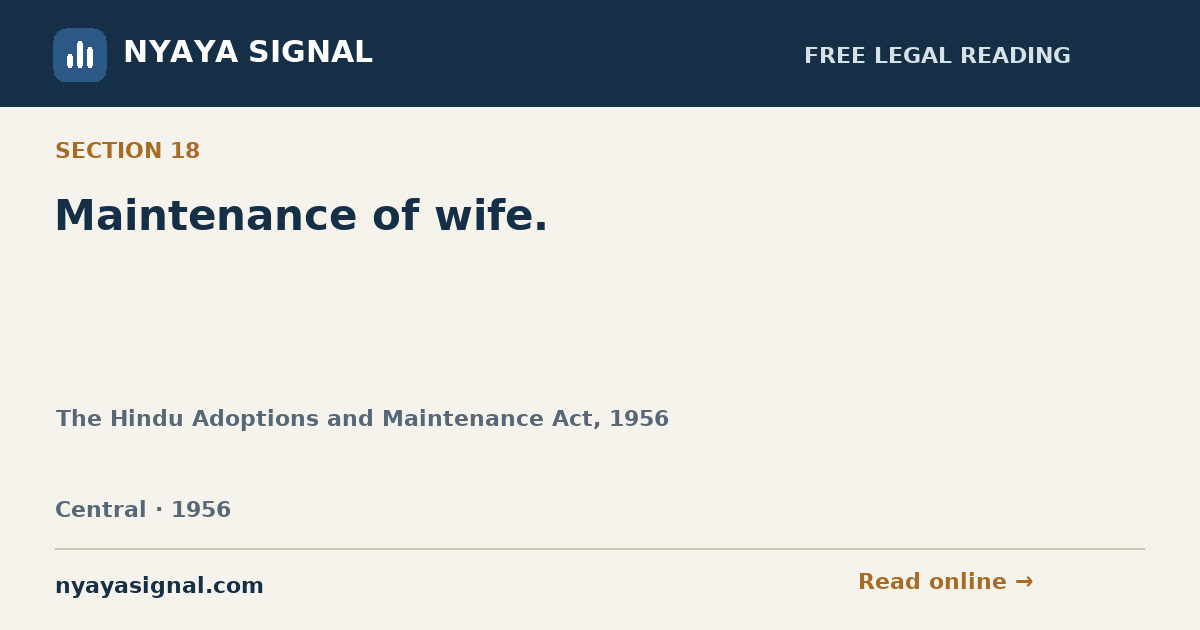 Section 18 — Maintenance of wife. | The Hindu Adoptions and Maintenance Act, 1956 | NYAYA SIGNAL