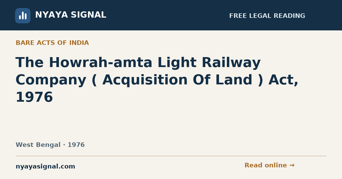 The Howrah-amta Light Railway Company ( Acquisition Of Land ) Act, 1976 | NYAYA SIGNAL
