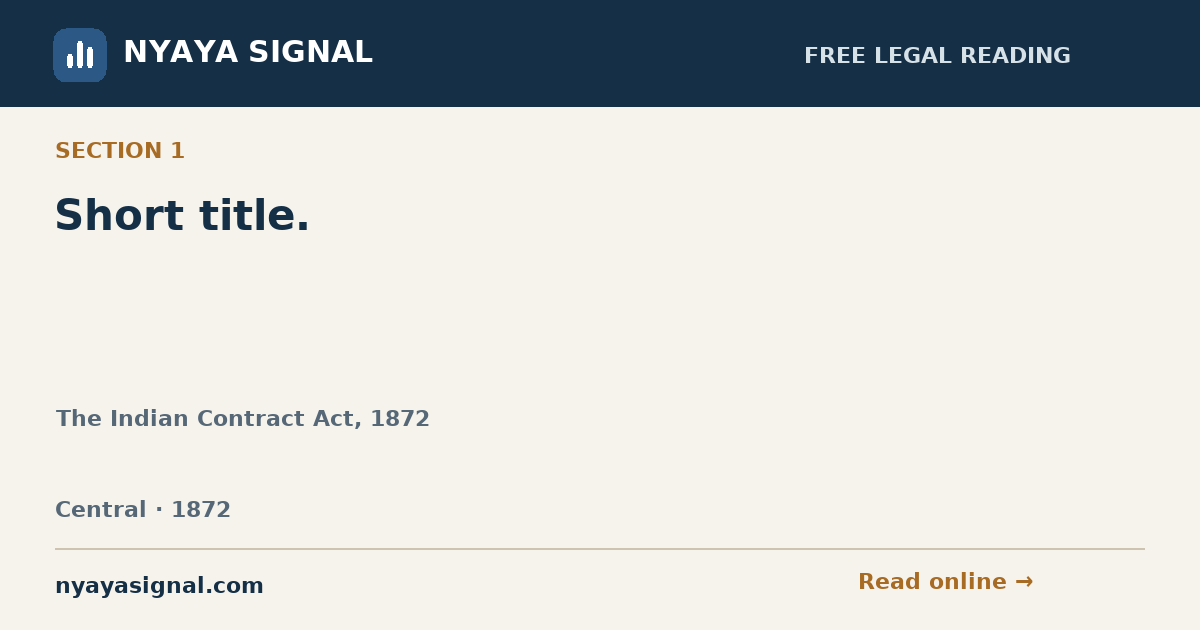 Section 1 — Short title. | The Indian Contract Act, 1872 | NYAYA SIGNAL