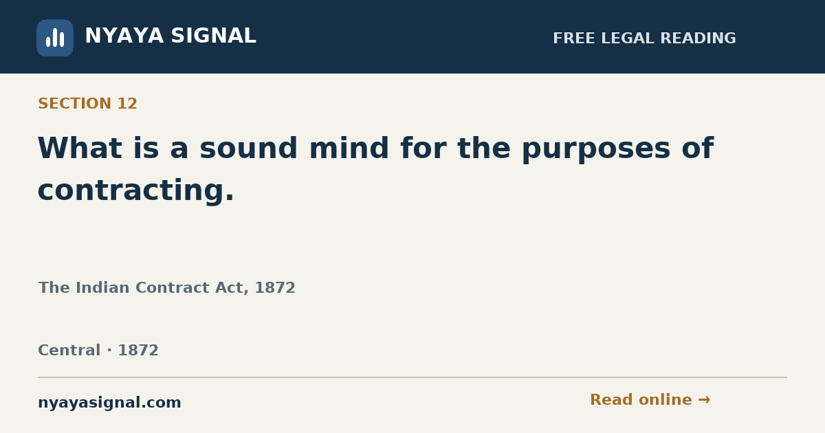 Section 12 — What is a sound mind for the purposes of contracting. | The Indian Contract Act, 1872 | NYAYA SIGNAL
