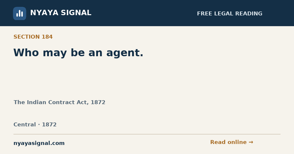 Section 184 — Who may be an agent. | The Indian Contract Act, 1872 | NYAYA SIGNAL