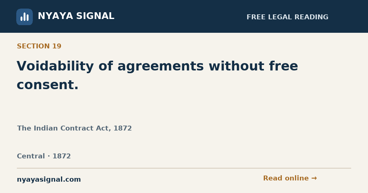 Section 19 — Voidability of agreements without free consent. | The Indian Contract Act, 1872 | NYAYA SIGNAL