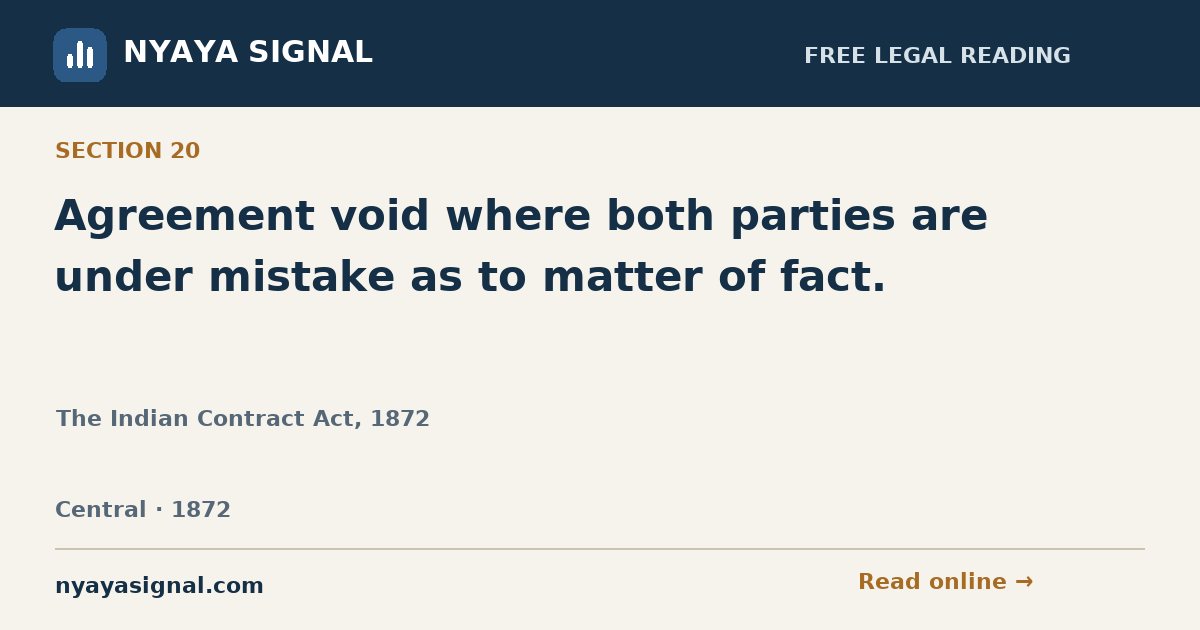 Section 20 — Agreement void where both parties are under mistake as to matter of fact. | The Indian Contract Act, 1872 | NYAYA SIGNAL