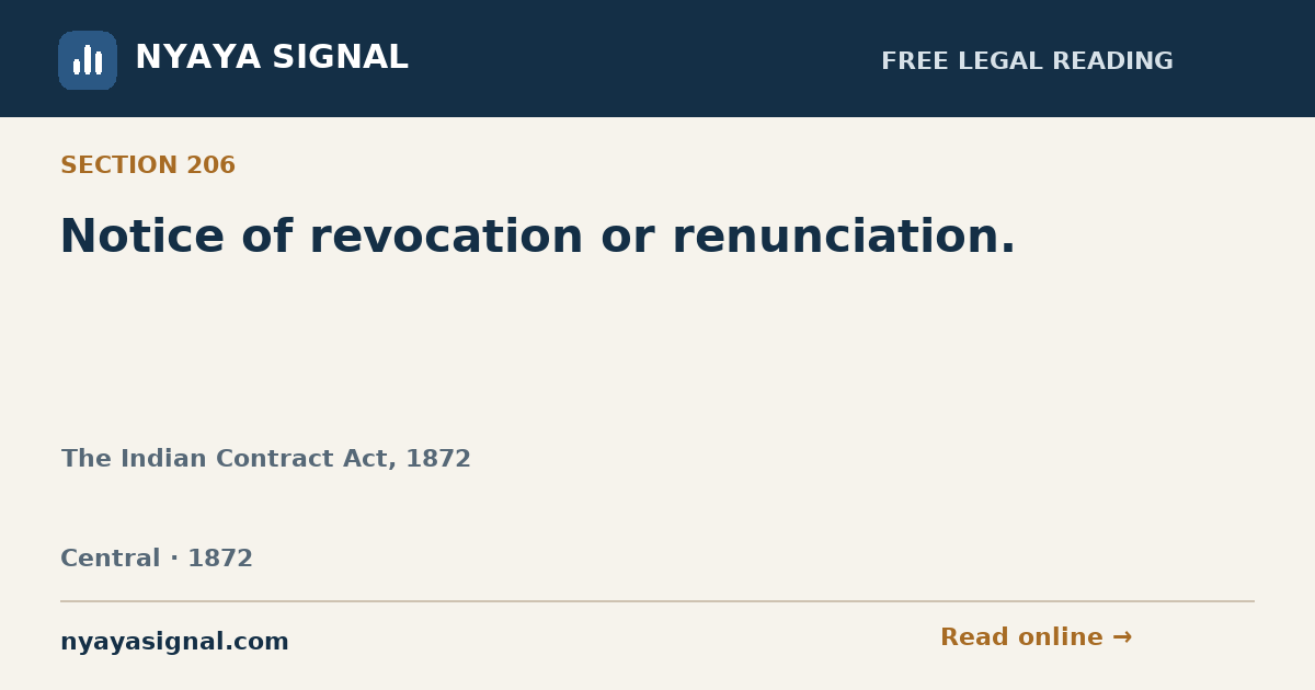 Section 206 — Notice of revocation or renunciation. | The Indian Contract Act, 1872 | NYAYA SIGNAL