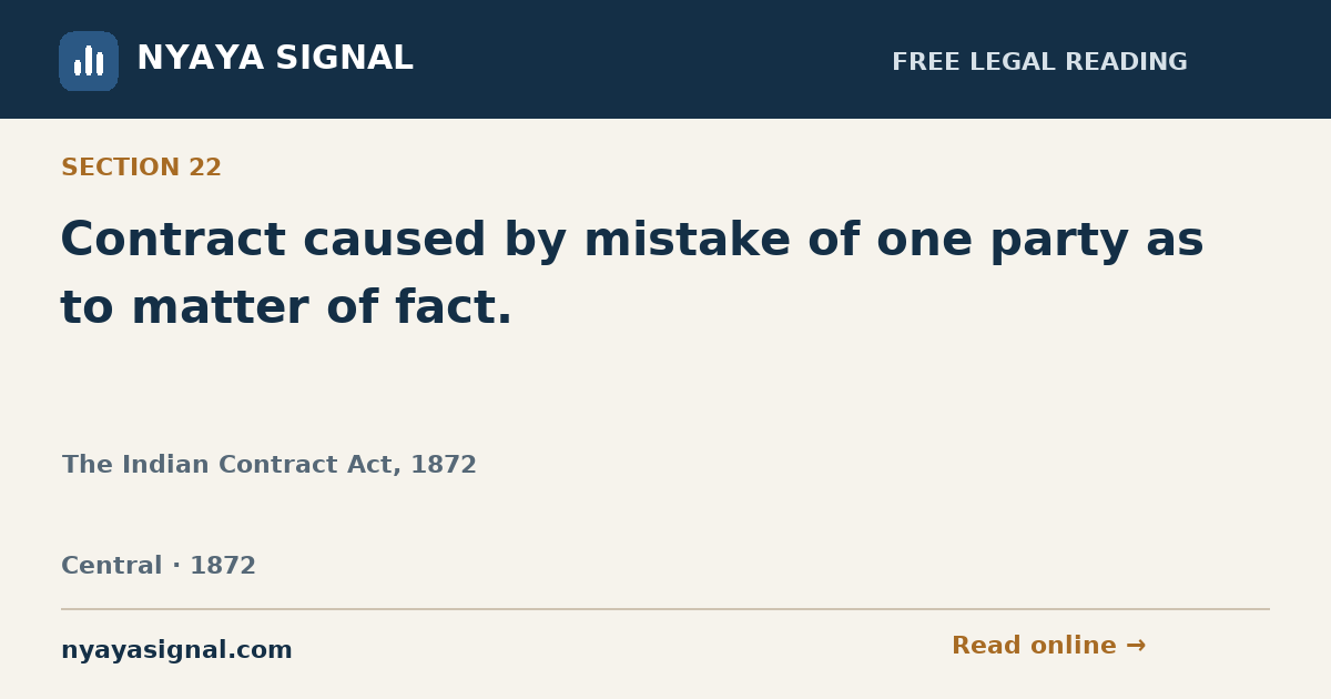 Section 22 — Contract caused by mistake of one party as to matter of fact. | The Indian Contract Act, 1872 | NYAYA SIGNAL