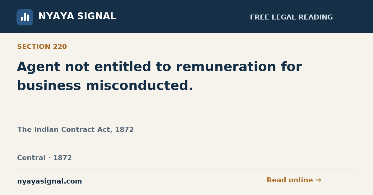 Section 220 — Agent not entitled to remuneration for business misconducted. | The Indian Contract Act, 1872 | NYAYA SIGNAL