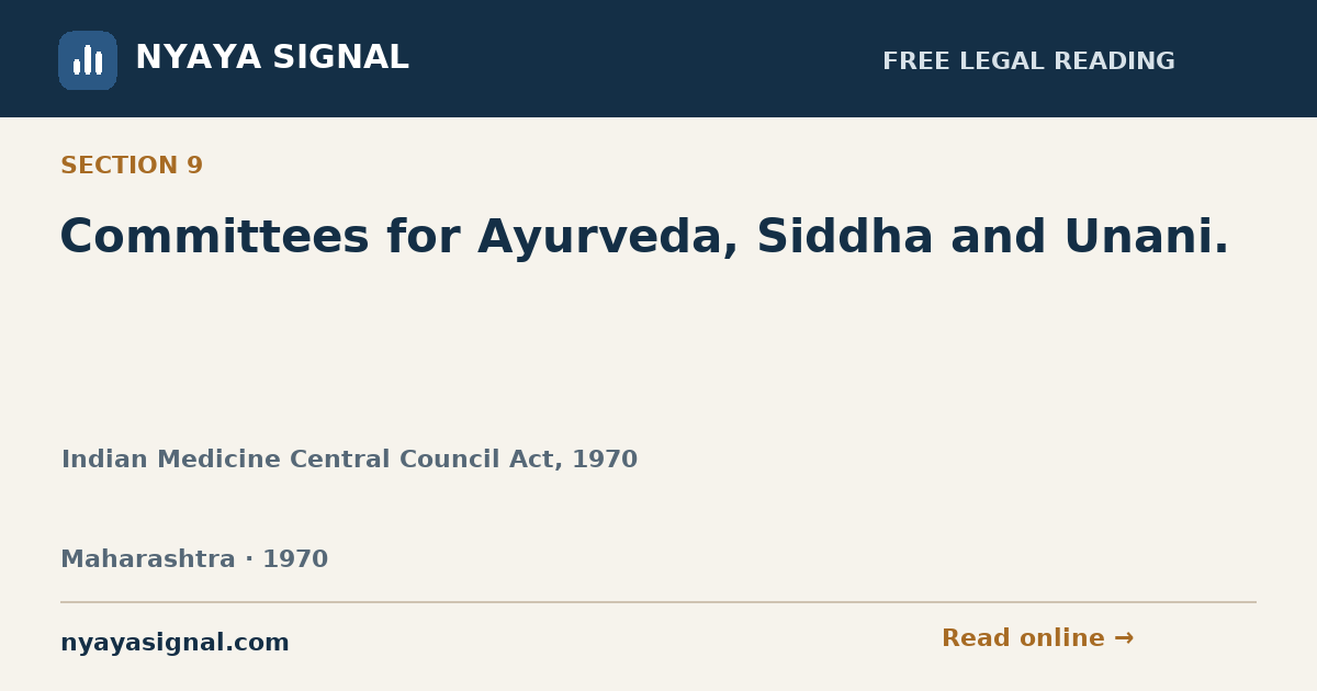 Section 9 — Committees for Ayurveda, Siddha and Unani. | Indian Medicine Central Council Act, 1970 | NYAYA SIGNAL