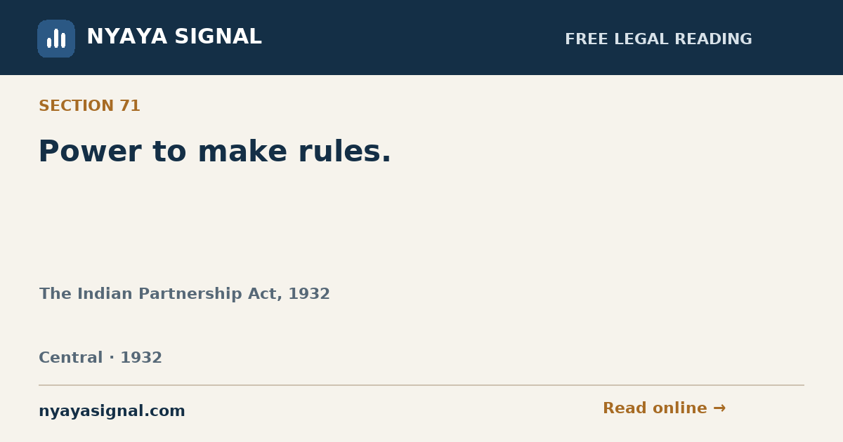 Section 71 — Power to make rules. | The Indian Partnership Act, 1932 | NYAYA SIGNAL