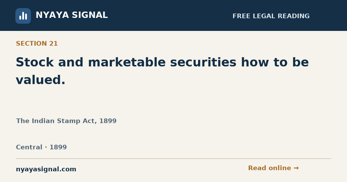 Section 21 — Stock and marketable securities how to be valued. | The Indian Stamp Act, 1899 | NYAYA SIGNAL