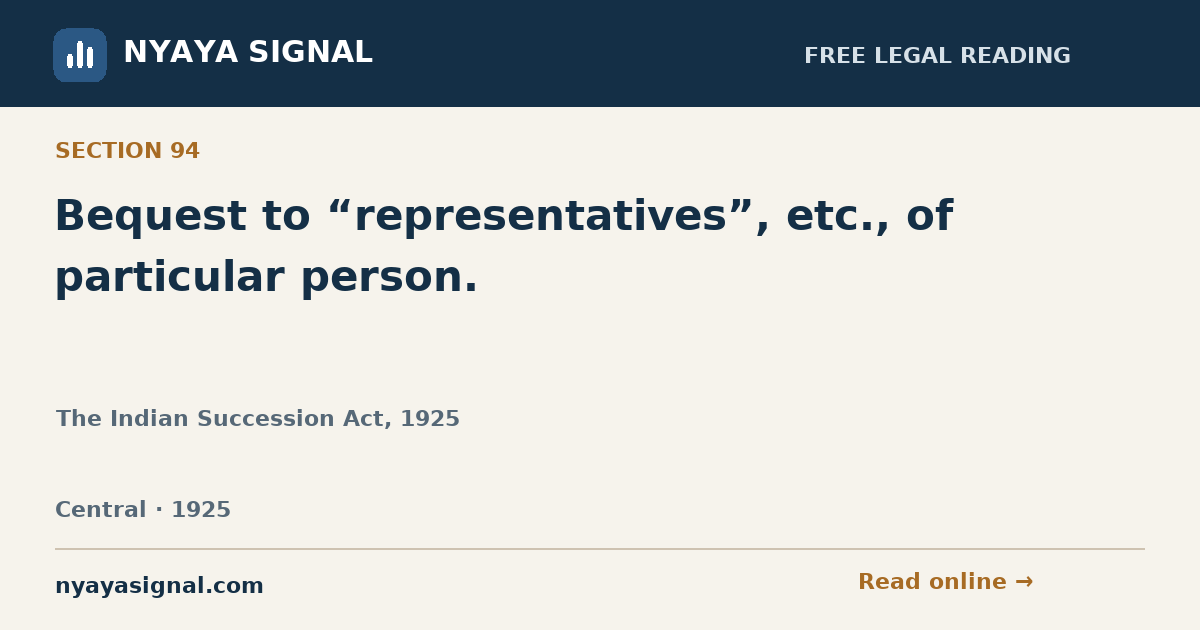Section 94 — Bequest to “representatives”, etc., of particular person. | The Indian Succession Act, 1925 | NYAYA SIGNAL