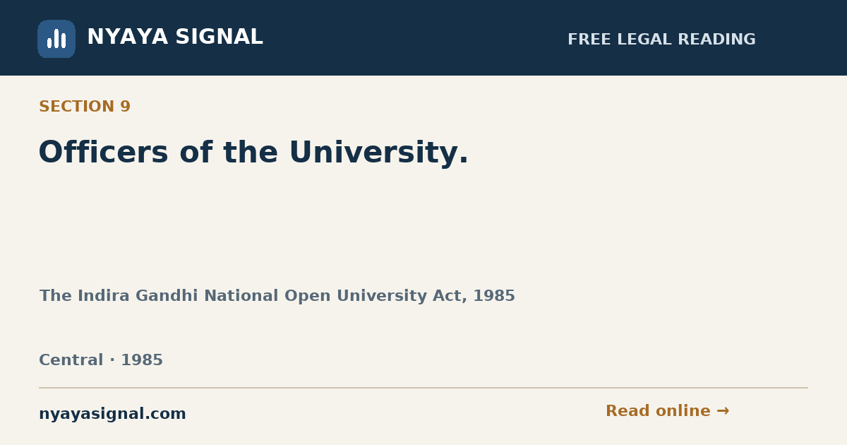 Section 9 — Officers of the University. | The Indira Gandhi National Open University Act, 1985 | NYAYA SIGNAL