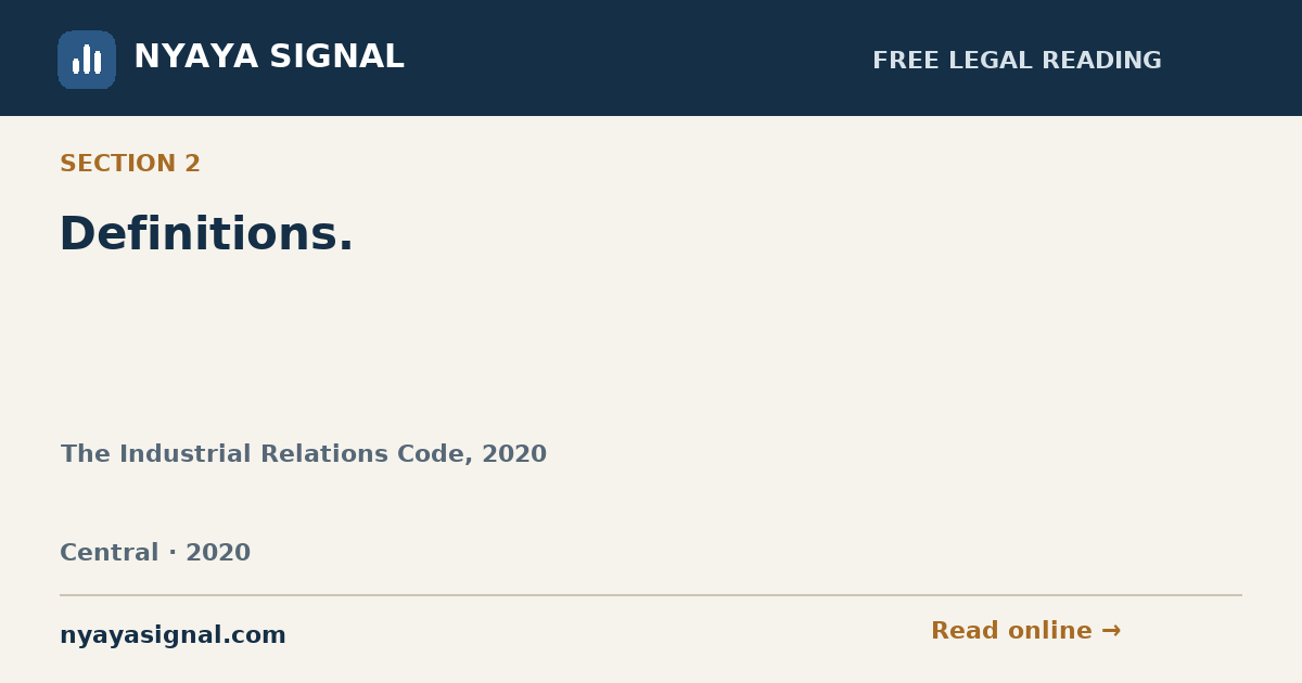 Section 2 — Definitions. | The Industrial Relations Code, 2020 | NYAYA SIGNAL