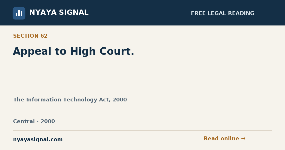 Section 62 — Appeal to High Court. | The Information Technology Act, 2000 | NYAYA SIGNAL