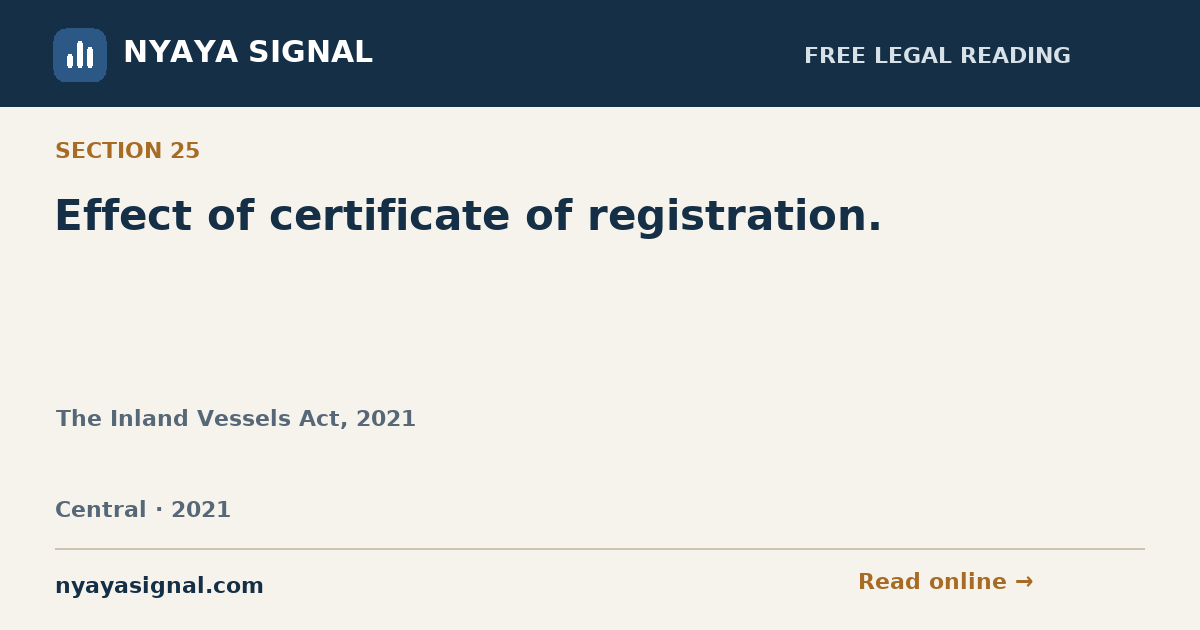Section 25 — Effect of certificate of registration. | The Inland Vessels Act, 2021 | NYAYA SIGNAL