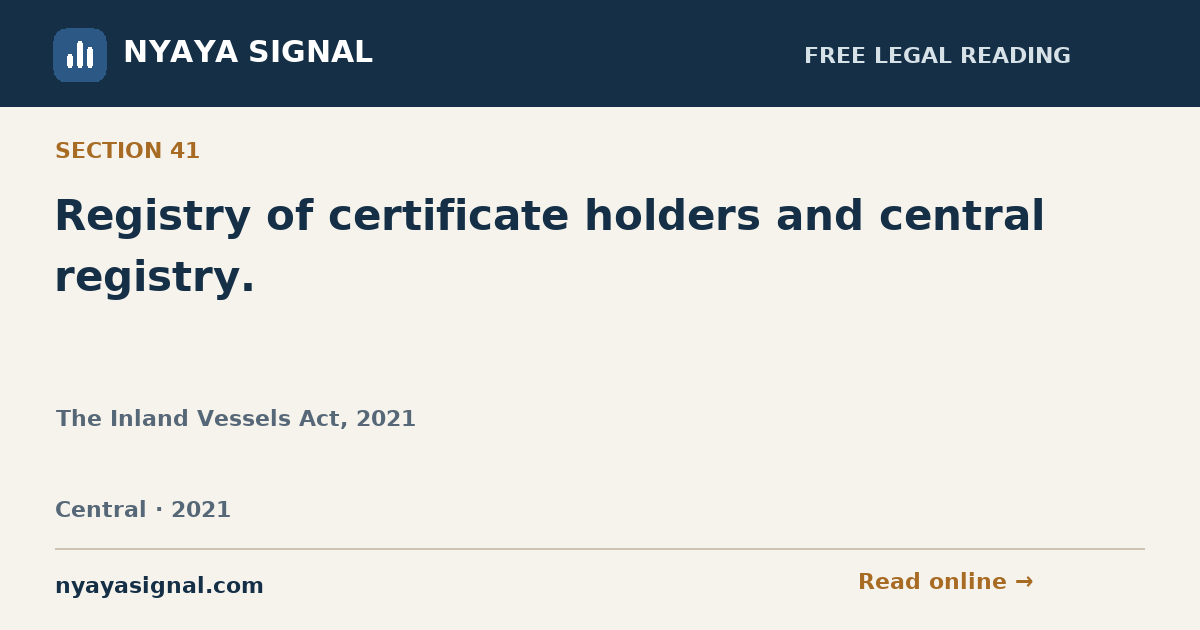 Section 41 — Registry of certificate holders and central registry. | The Inland Vessels Act, 2021 | NYAYA SIGNAL