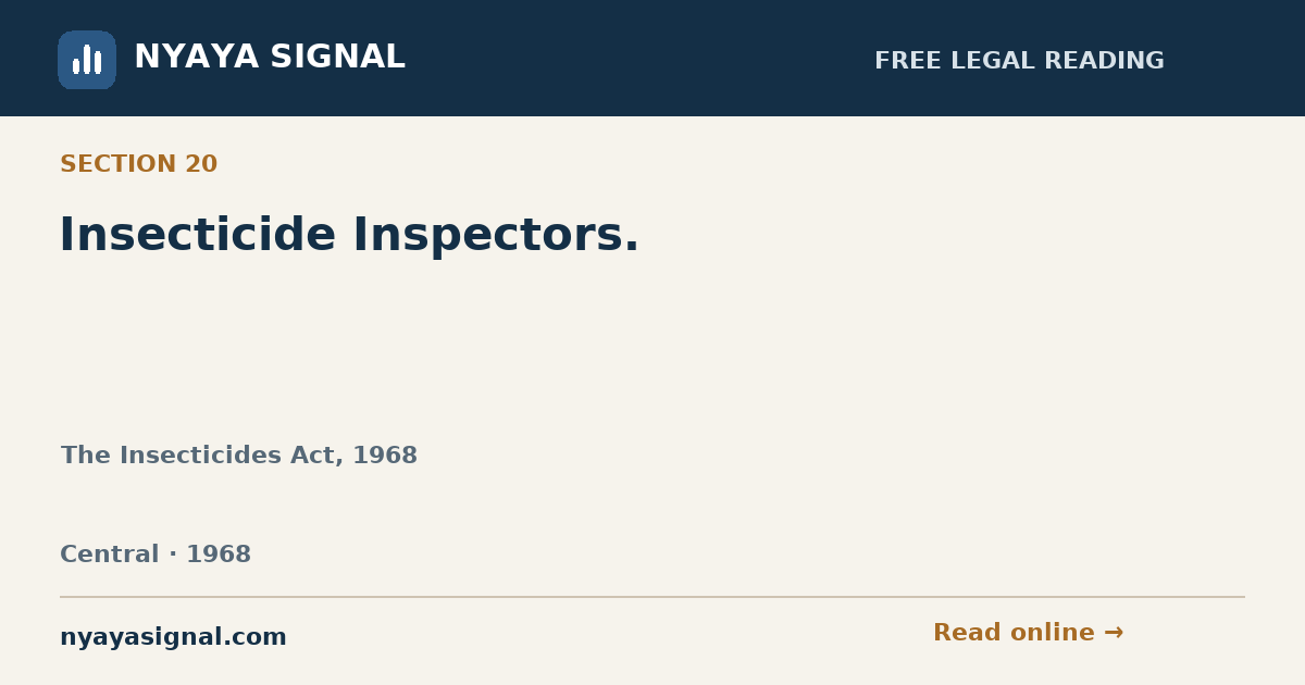 Section 20 — Insecticide Inspectors. | The Insecticides Act, 1968 | NYAYA SIGNAL