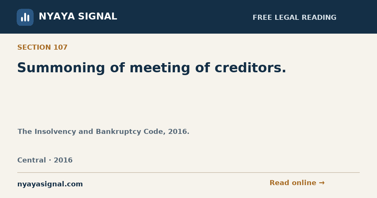Section 107 — Summoning of meeting of creditors. | The Insolvency and Bankruptcy Code, 2016. | NYAYA SIGNAL