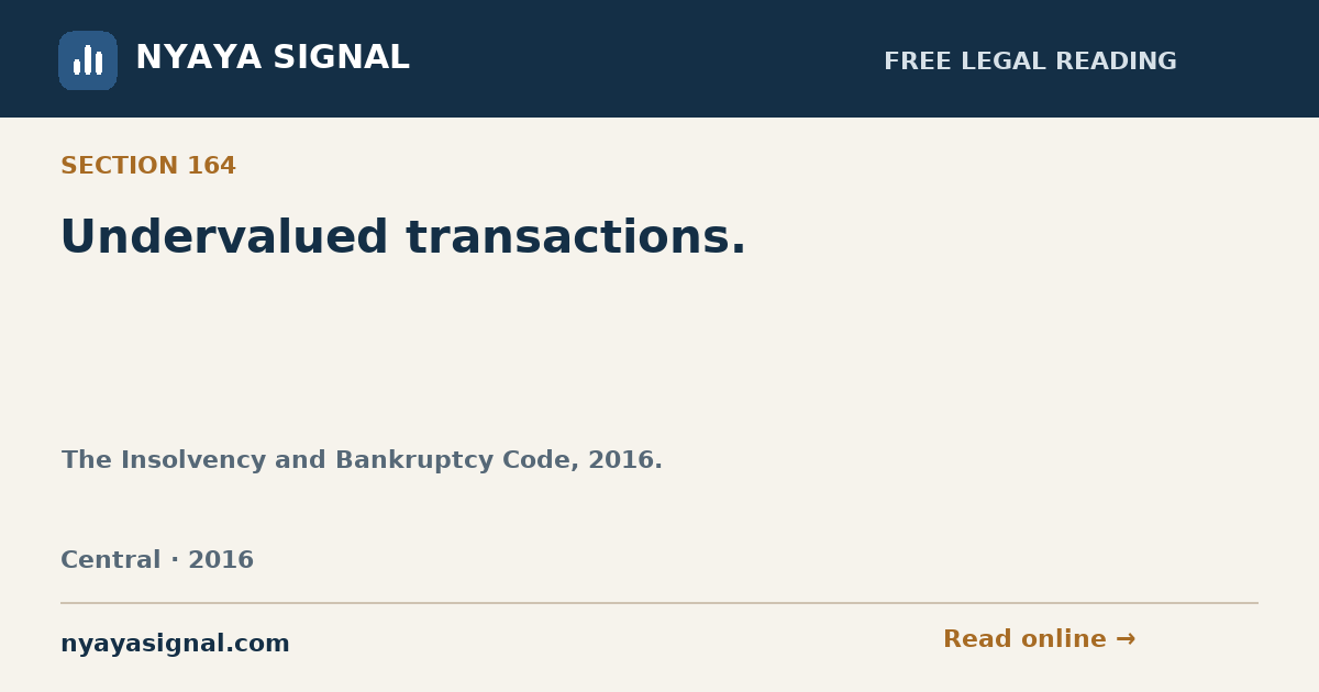 Section 164 — Undervalued transactions. | The Insolvency and Bankruptcy Code, 2016. | NYAYA SIGNAL
