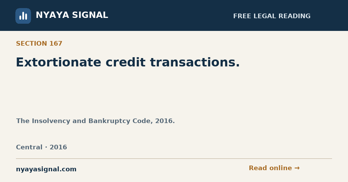 Section 167 — Extortionate credit transactions. | The Insolvency and Bankruptcy Code, 2016. | NYAYA SIGNAL