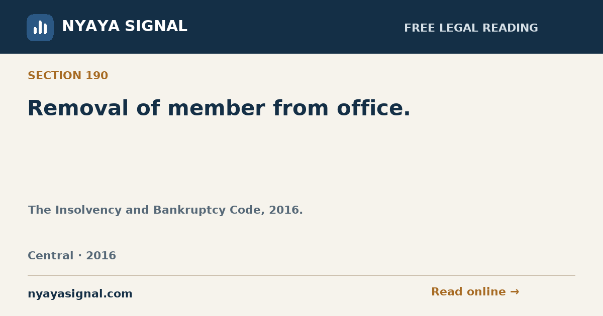 Section 190 — Removal of member from office. | The Insolvency and Bankruptcy Code, 2016. | NYAYA SIGNAL