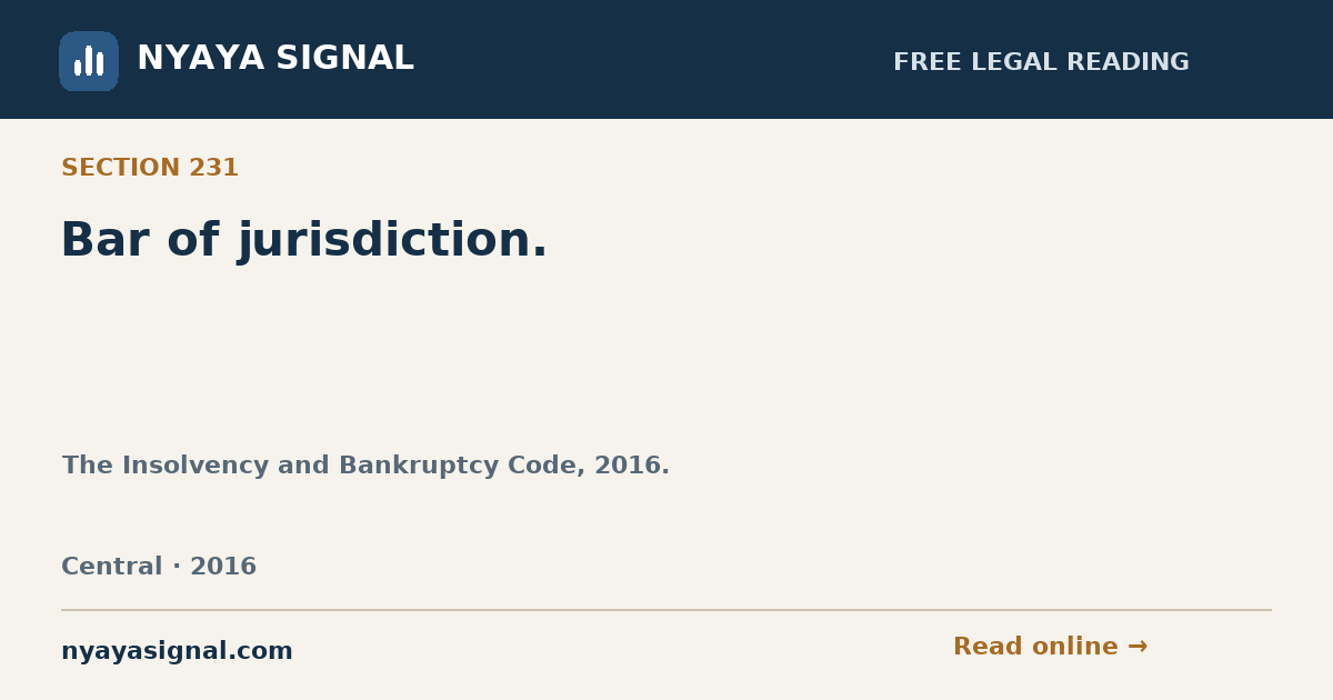 Section 231 — Bar of jurisdiction. | The Insolvency and Bankruptcy Code, 2016. | NYAYA SIGNAL