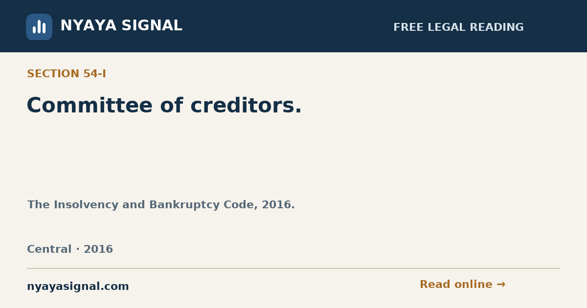 Section 54-I — Committee of creditors. | The Insolvency and Bankruptcy Code, 2016. | NYAYA SIGNAL