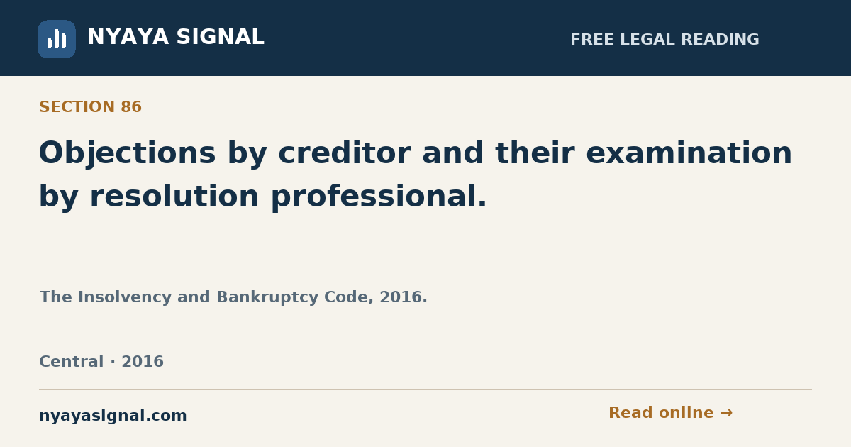 Section 86 — Objections by creditor and their examination by resolution professional. | The Insolvency and Bankruptcy Code, 2016. | NYAYA SIGNAL
