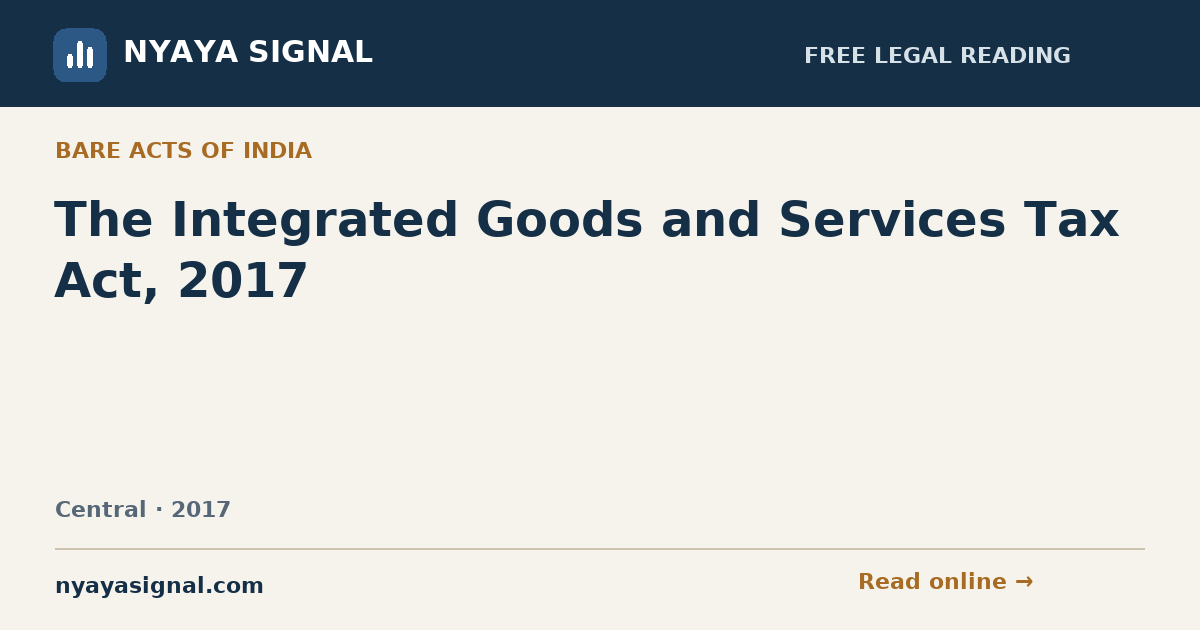 The Integrated Goods and Services Tax Act, 2017 | NYAYA SIGNAL