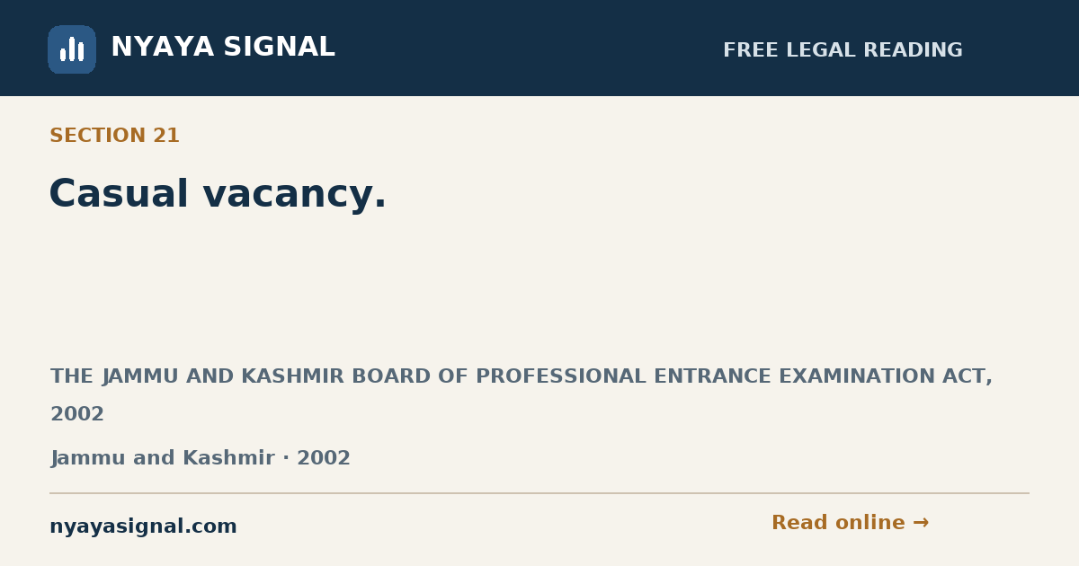 Section 21 — Casual vacancy. | THE JAMMU AND KASHMIR BOARD OF PROFESSIONAL ENTRANCE EXAMINATION ACT, 2002 | NYAYA SIGNAL