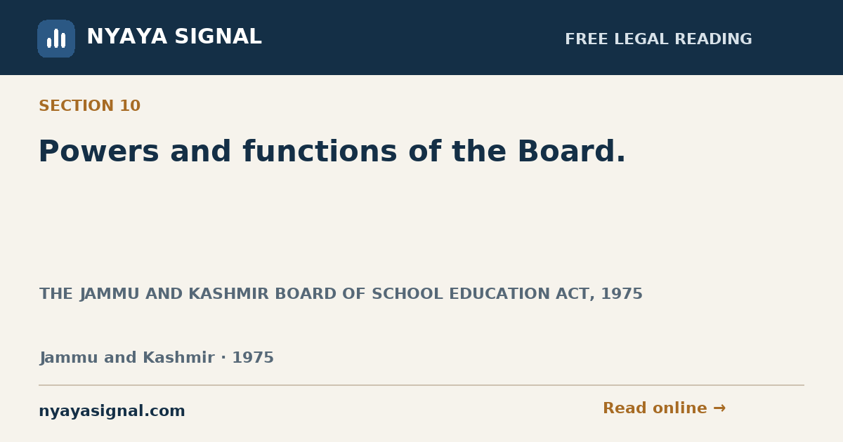 Section 10 — Powers and functions of the Board. | THE JAMMU AND KASHMIR BOARD OF SCHOOL EDUCATION ACT, 1975 | NYAYA SIGNAL