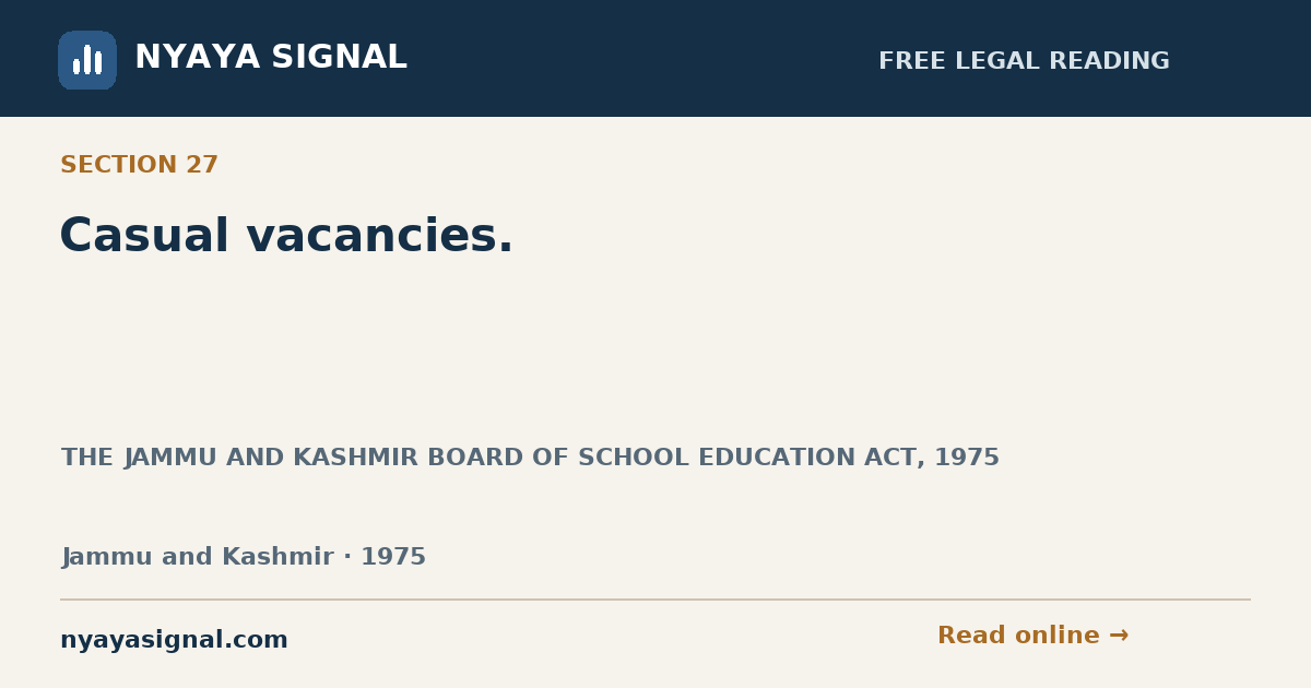 Section 27 — Casual vacancies. | THE JAMMU AND KASHMIR BOARD OF SCHOOL EDUCATION ACT, 1975 | NYAYA SIGNAL