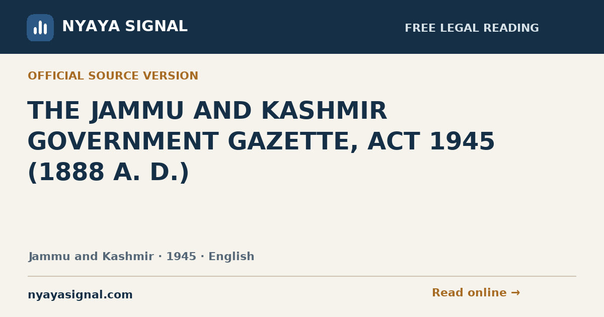 THE JAMMU AND KASHMIR GOVERNMENT GAZETTE, ACT 1945 (1888 A. D.) — English | NYAYA SIGNAL