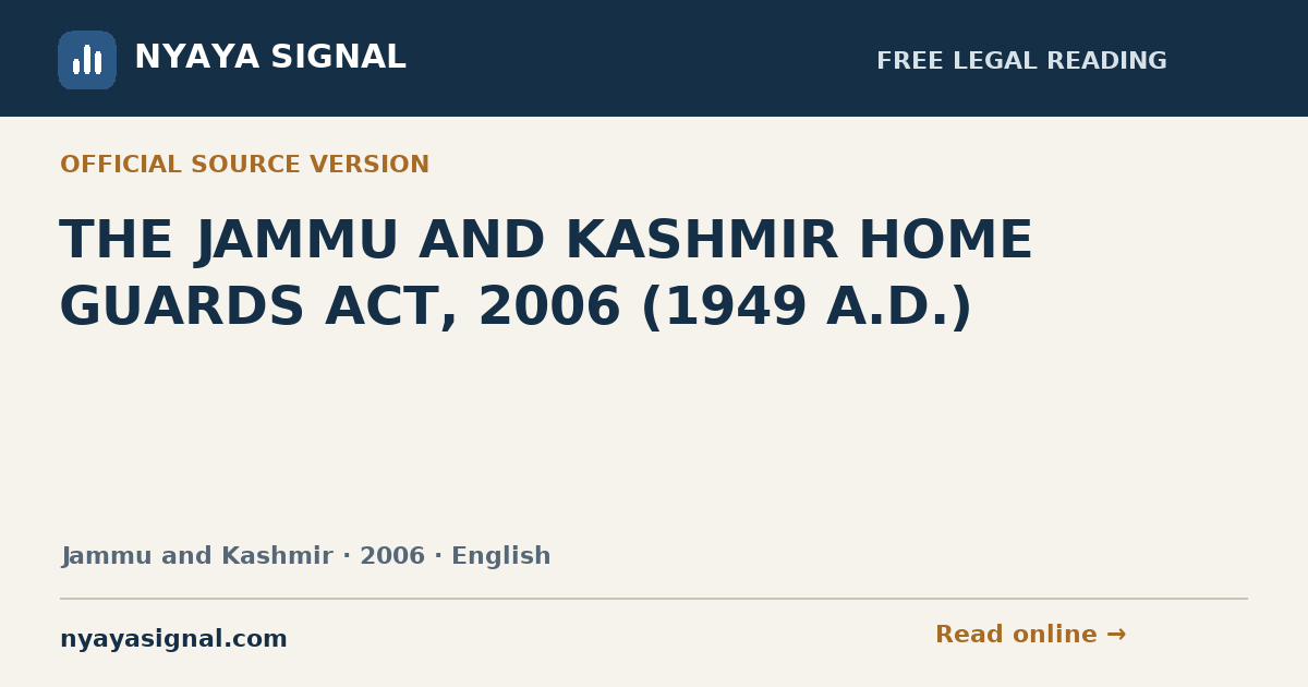 THE JAMMU AND KASHMIR HOME GUARDS ACT, 2006 (1949 A.D.) — English | NYAYA SIGNAL