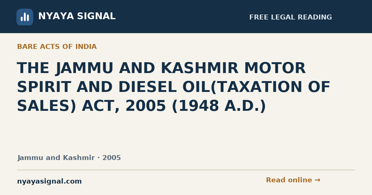 THE JAMMU AND KASHMIR MOTOR SPIRIT AND DIESEL OIL(TAXATION OF SALES) ACT, 2005 (1948 A.D.) — Language not labelled by source | NYAYA SIGNAL