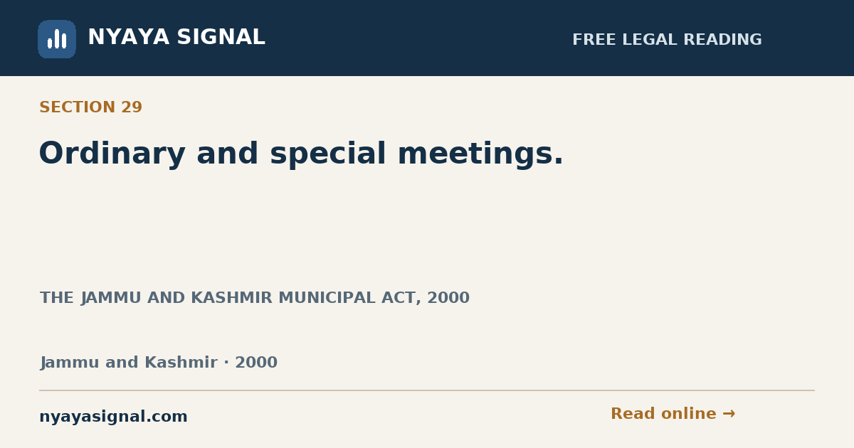 Section 29 — Ordinary and special meetings. | THE JAMMU AND KASHMIR MUNICIPAL ACT, 2000 | NYAYA SIGNAL