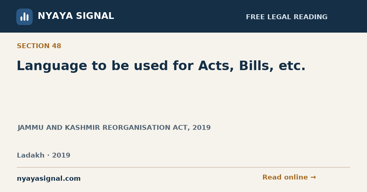 Section 48 — Language to be used for Acts, Bills, etc. | JAMMU AND KASHMIR REORGANISATION ACT, 2019 | NYAYA SIGNAL