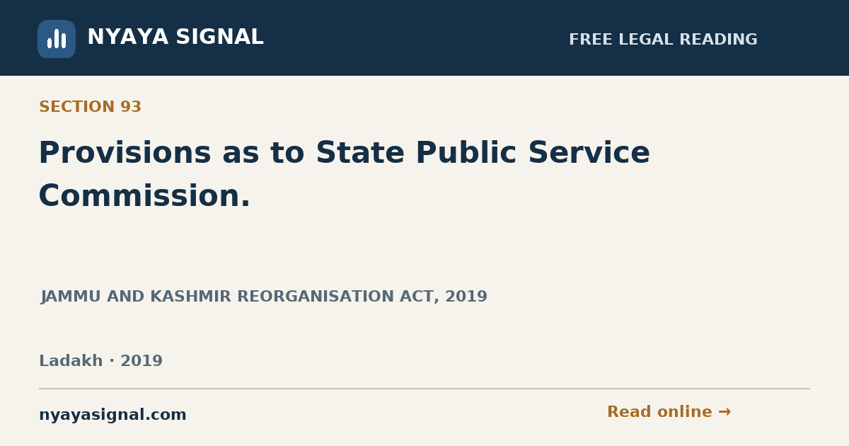 Section 93 — Provisions as to State Public Service Commission. | JAMMU AND KASHMIR REORGANISATION ACT, 2019 | NYAYA SIGNAL