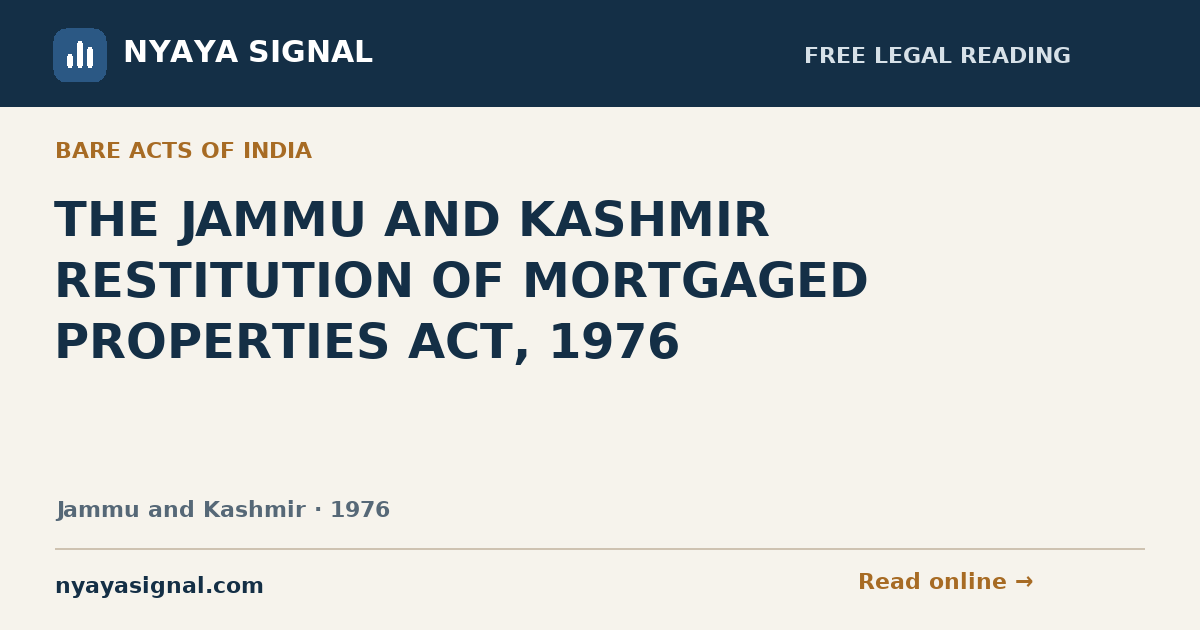 THE JAMMU AND KASHMIR RESTITUTION OF MORTGAGED PROPERTIES ACT, 1976 — Language not labelled by source | NYAYA SIGNAL