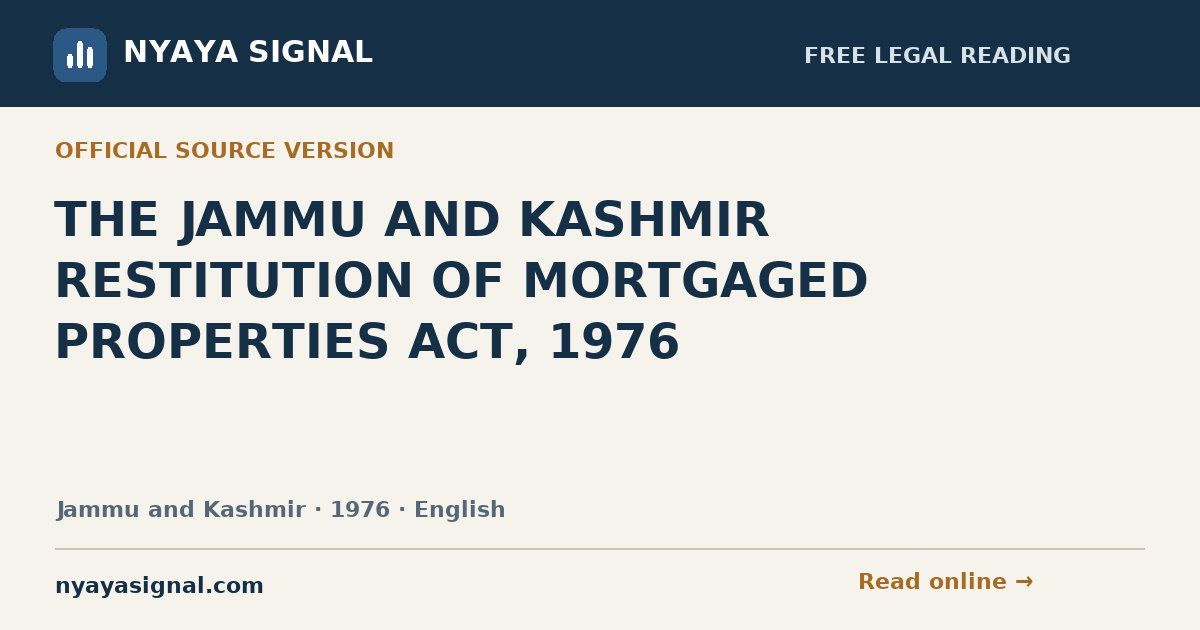 THE JAMMU AND KASHMIR RESTITUTION OF MORTGAGED PROPERTIES ACT, 1976 — English | NYAYA SIGNAL