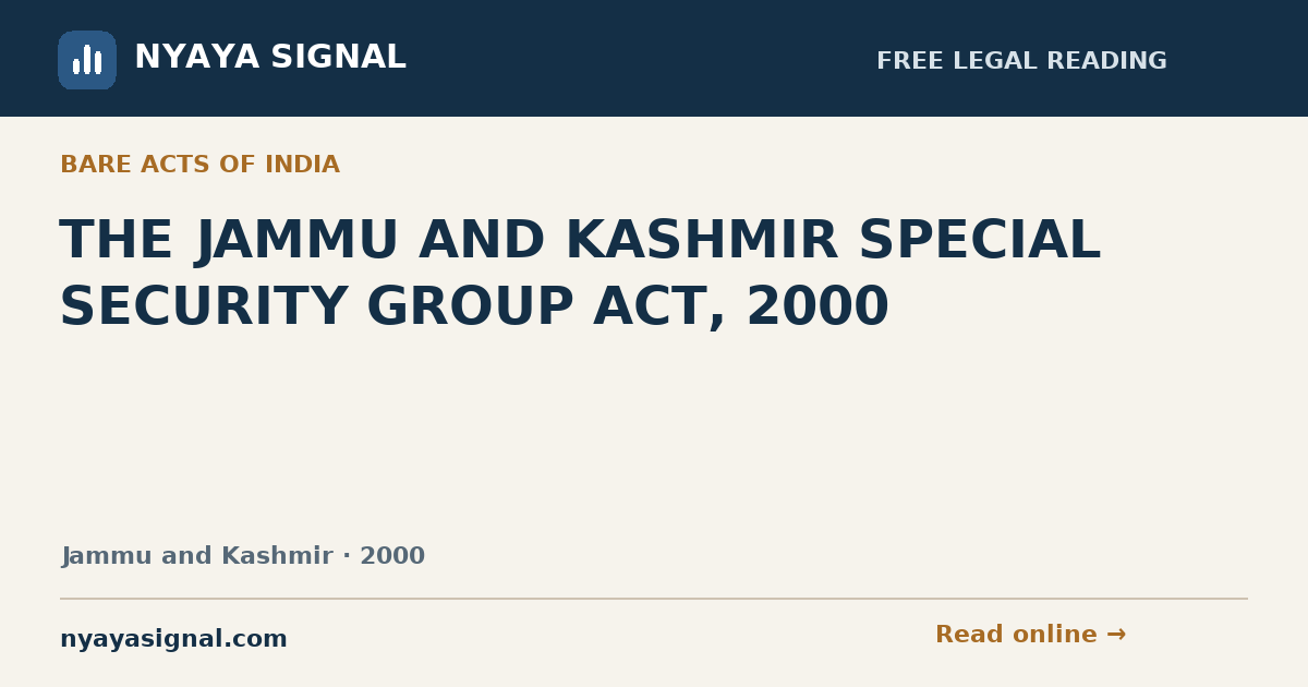 THE JAMMU AND KASHMIR SPECIAL SECURITY GROUP ACT, 2000 | NYAYA SIGNAL