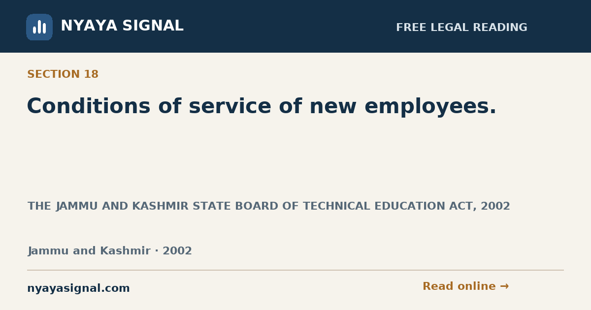 Section 18 — Conditions of service of new employees. | THE JAMMU AND KASHMIR STATE BOARD OF TECHNICAL EDUCATION ACT, 2002 | NYAYA SIGNAL