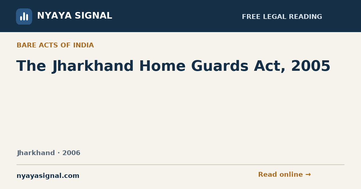The Jharkhand Home Guards Act, 2005 | NYAYA SIGNAL