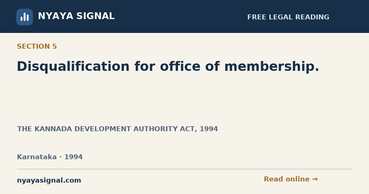Section 5 — Disqualification for office of membership. | THE KANNADA DEVELOPMENT AUTHORITY ACT, 1994 | NYAYA SIGNAL